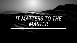 Video thumbnail of "It Matters to the Master by The Collingsworth Family | Cover by His Trio"