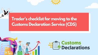 Traders checklist for moving to the Customs Declaration Service CDS