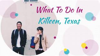 What To Do In Killeen, Texas