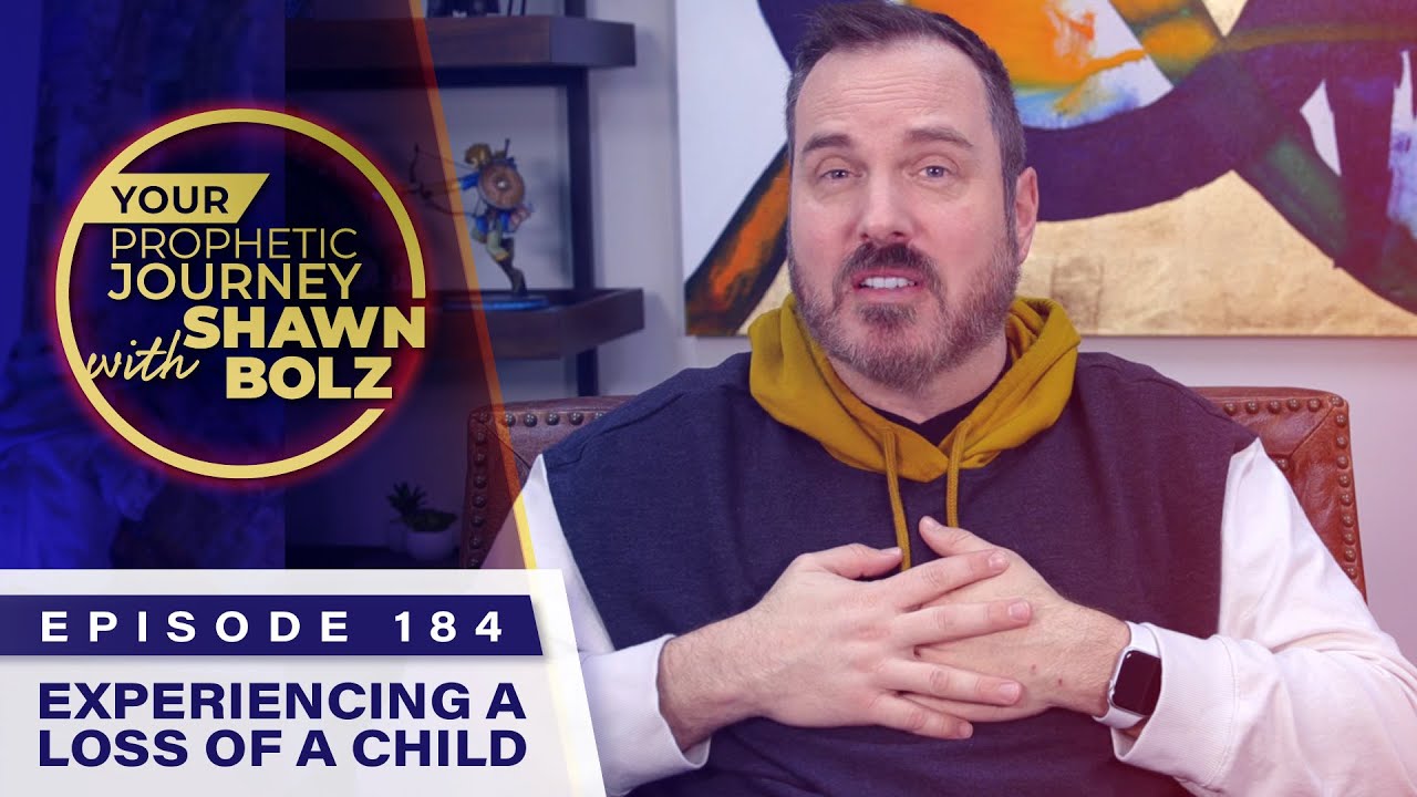 Experiencing The Loss of A Child! Ep 184 Your Prophetic Journey with