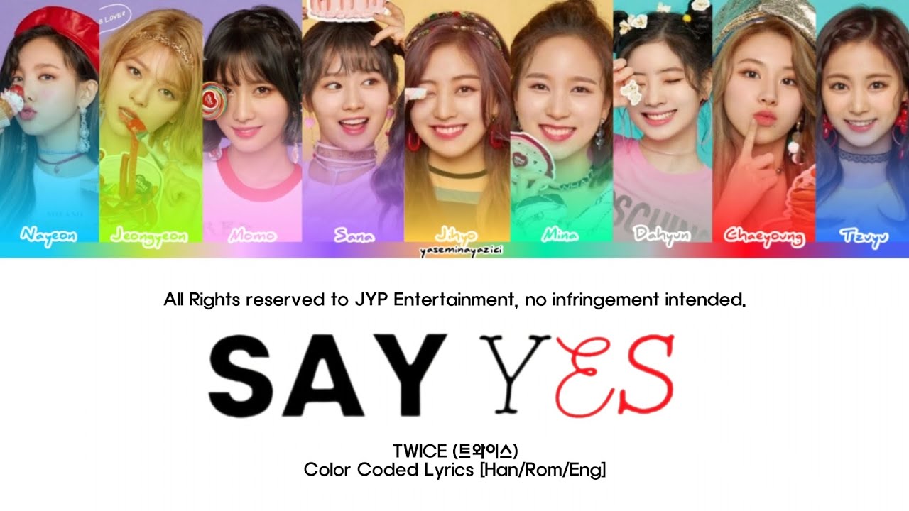 TWICE - SAY YES | Color Coded Lyrics [Han/Rom/Eng] - YouTube