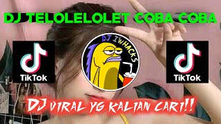 DJ TELOLELOLET COBA COBA KITA JADINYA SLOW FULL BASS VIRAL TIKTOK JEDAG JEDUG 2022(DJ IWHACKS)