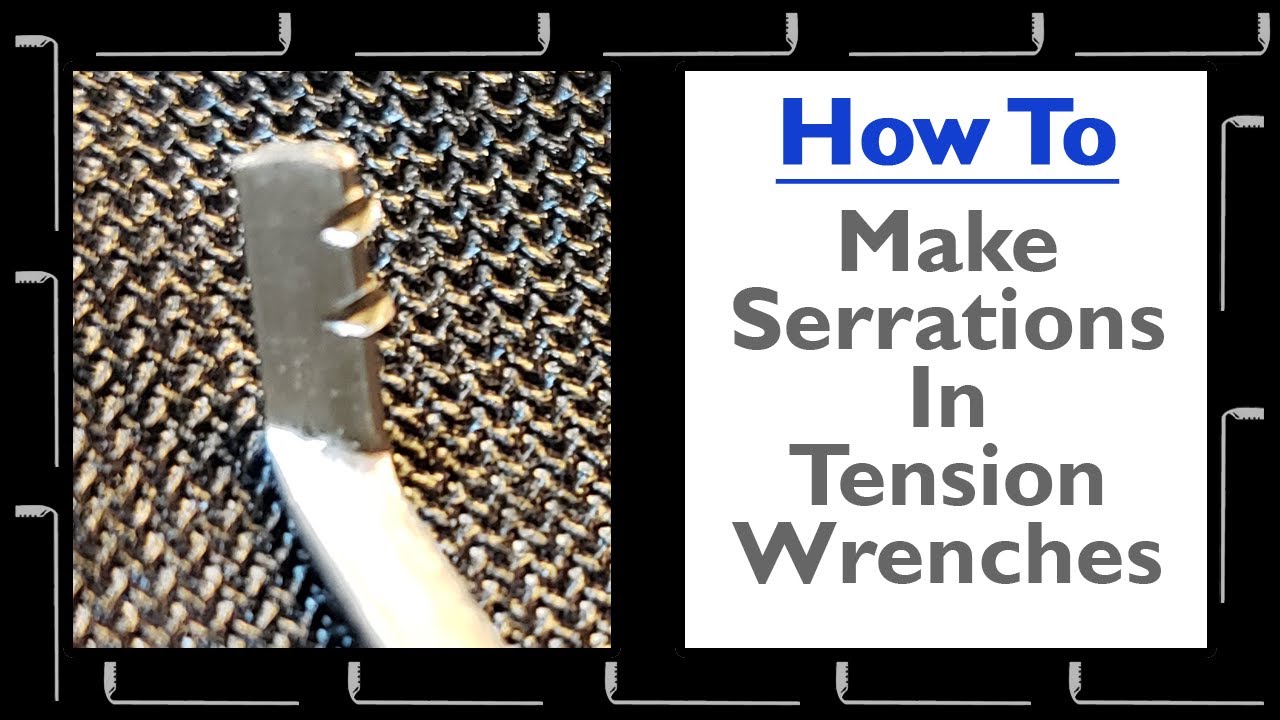 30) How to Make Serrations in Tension Wrenches YouTube