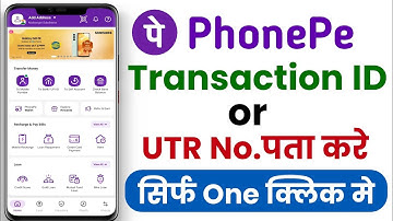 phonepe transaction id or utr number kaise pata kare - how to check transaction id and utr no.