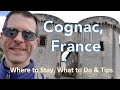 Cognac France What to see, Where to stay, and tips!