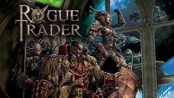 Rogue Trader Session 3