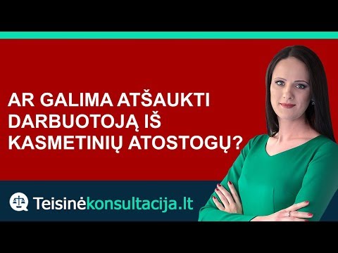 Video: Kaip Atšaukti Darbuotoją Iš Atostogų