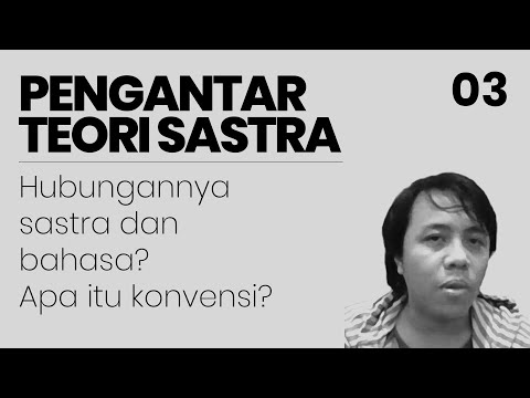 Sistem dan Konvensi Sastra | Apa hubungan bahasa dengan sastra? Apa itu konvensi?