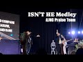ISN’T HE Medley || ANJC Praise Team || WTGA25