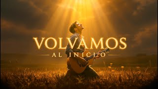Volvamos Al Inicio Cover Y Nos Iremos Contigo Amado, Amigo