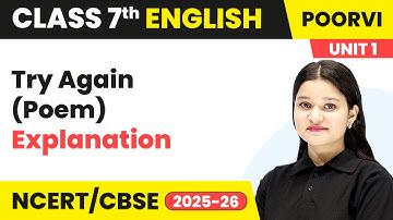 Try Again (Poem) - Explanation | Class 7 English Unit 1 - Learning Together | CBSE 2025-26