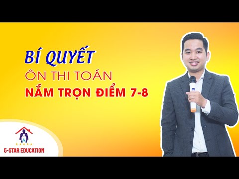 Video BÍ QUYẾT ÔN THI TOÁN - NẮM TRỌN ĐIỂM 7,8 - KÌ THI THPT... - YouTube