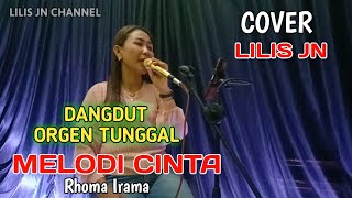 MELODI CINTA RHOMA IRAMA DANGDUT ORGEN TUNGGAL COVER LILIS JN