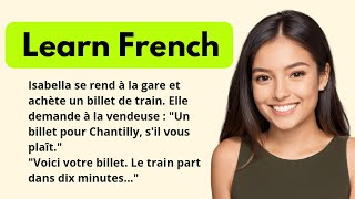 Improve Your French With Simple Stories: Episode 2 / French Travel Story / Video Lesson