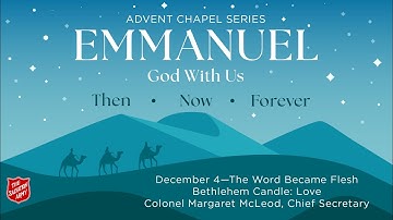 Advent Chapel Series 2025, Week 2 | The Word Became Flesh
