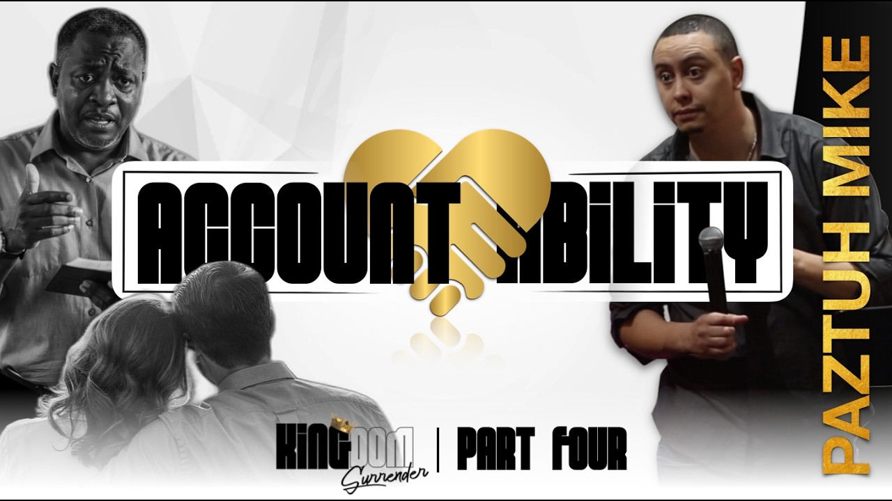 Accountability - Kingdom Surrender By Paztuh Mike