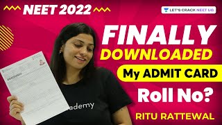 Finally Downloaded My Admit Card | My Roll Number? | NEET 2022 | Ritu Rattewal