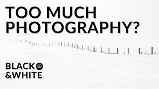 PHOTOGRAPHY IN THE AGE OF TOO MUCH