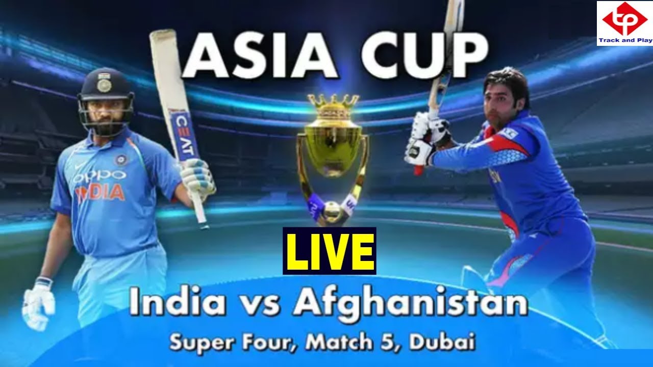 LIVE :- IND vs AFGHANISTAN | Asia Cup 2018 | Live Scores and Commentary , AsiaCup2018 , Live Match