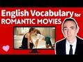 English Vocabulary for Romantic Movies