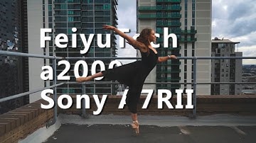 Dancing on the Roof | FeiyuTech a2000 with Sony A7RII