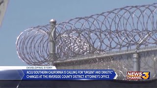 Famous ACLU calls for ‘urgent and drastic’ changes for Riverside County DA’s ‘racist’ ... Profile