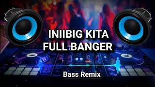Best Cover Iniibig Kita  Banger  Dj Arg Bass Remix 