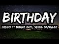 Fredo Birthday Ft Burna Boy Steel Banglez Lyrics mp3