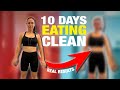 10 DAYS Eating Clean CHALLENGE