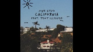Mike Stud ft. Tdot Illdude - California (Official Audio)