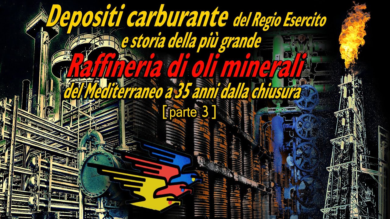 La più grande raffineria di oli minerali del Mediterraneo e la sua storia, 35 anni dopo la chiusura