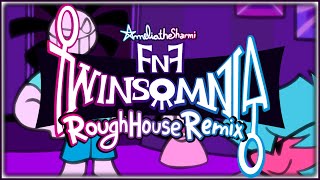 [FNF Twinsomnia] - RoughHouse (AmeliaTheSharmi Remix)