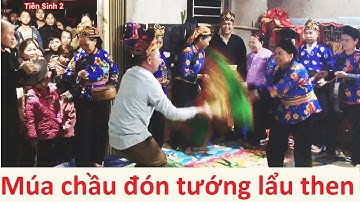 Múa chầu đón tướng lễ lẩu cấp sắc then Sảo (Văn Lãng); then lạng sơn
