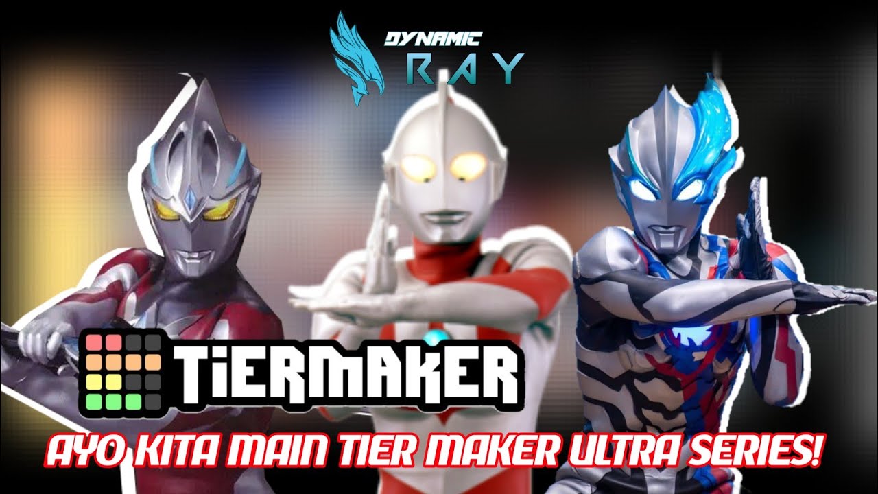 AYO KITA MAIN TIER MAKER SERIES ULTRAMAN
