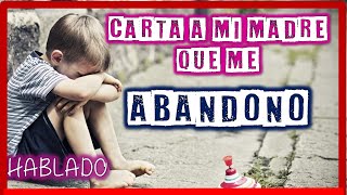 Carta Para Mi Madre QUE ME ABANDONO ?[TE PERDONO] - YouTube