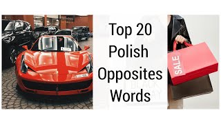 20 पोलिश विपरीत शब्दहरू/ Top 20 Polish opposites words - Simply learn polish lesson 64