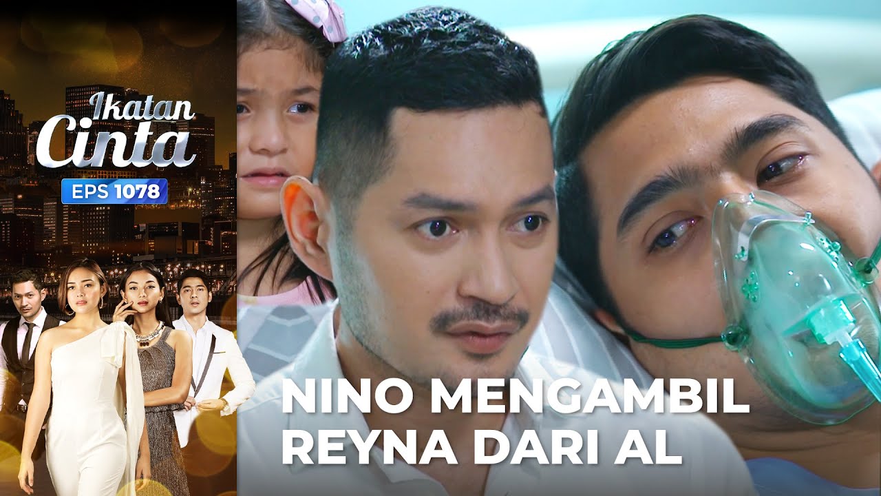 MIMPI BURUK!! Nino Membawa Reyna Pulang Ke Rumahnya | IKATAN CINTA | EPS.1078 (3/4)