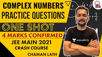 Complex Numbers Practice Questions | JEE Main 2021 Crash Course | JEE 24x7 | Chaman Lath