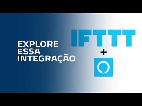 Explorando a integração do IFTTT e Alexa