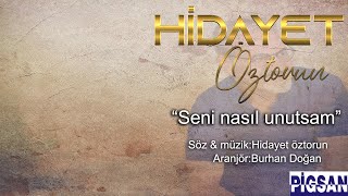 Hidayet Öztorun   Seni Nasıl Unutsam  2022 YENİ Resimi