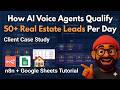 This AI Voice Agent Qualifies 50+ Real Estate Leads Per Day