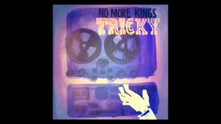 No More Kings III - Tricky