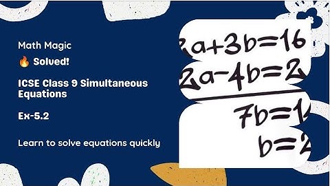 SIMULTANEOUS LINEAR EQUATIONS | EX-5.2 |ELIMINATION METHOD | CLASS 9 ICSE | M L AGGARWAL
