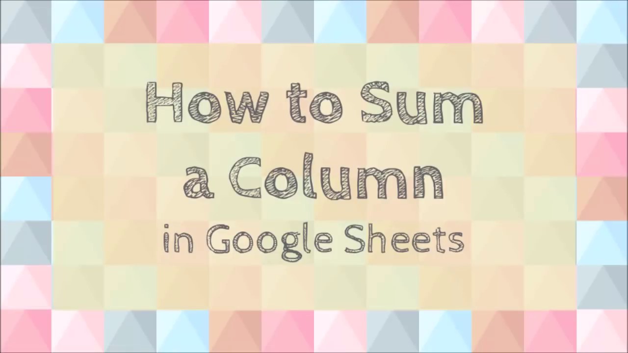 ⁣How to Sum a Column in Google Sheets