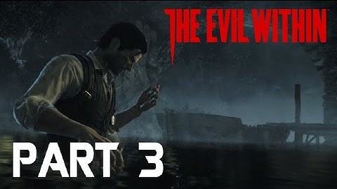 The Evil Within - Game Walkthrough - Part 3 - Zombies - (XboxOne/PS4) [HD]