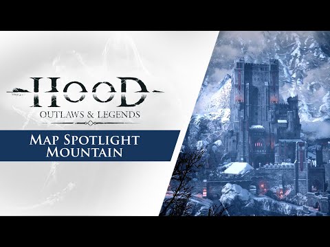 Hood: Outlaws & Legends - Map Spotlight: Mountain