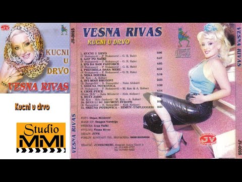 Vesna Rivas - Kucni u drvo