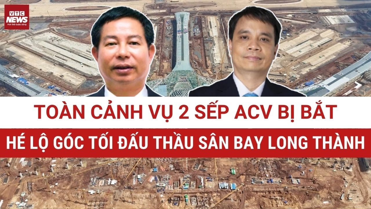 Từ lãnh đạo cấp cao ACV đến vòng lao lý: Toàn cảnh vụ nhận tiền nhà thầu sân bay Long Thành