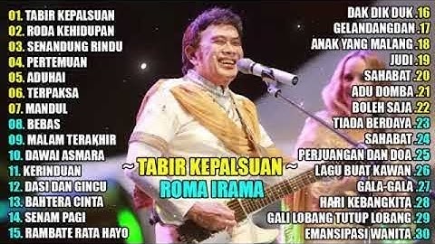 FULL ALBUM RHOMA IRAMA LAGU TERPOPULER - TABIR KEPALSUAN
