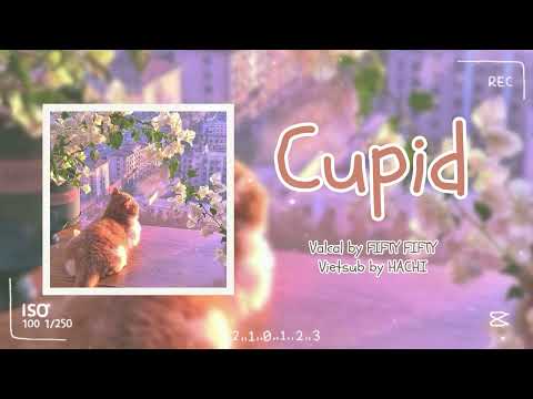 [LYRICS | VIETSUB] Cupid (TwinVer.) _ FIFTY FIFTY (피프티피프티)